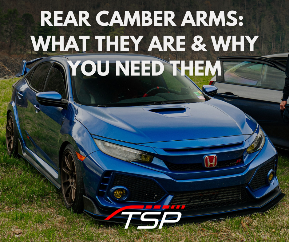Rear Adjustable Camber Arms: Why Your Lowered Honda/Acura Needs This Upgrade