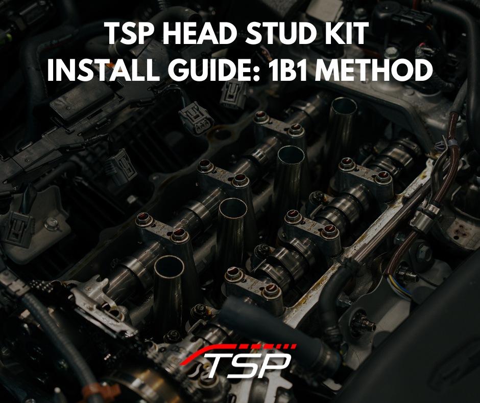 TSP Head Stud Kit Install Guide: 1B1 Method