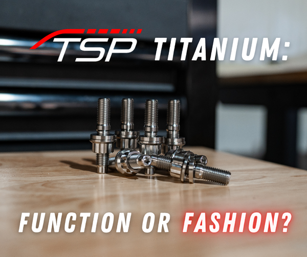 TSP Titanium: Function or Fashion?