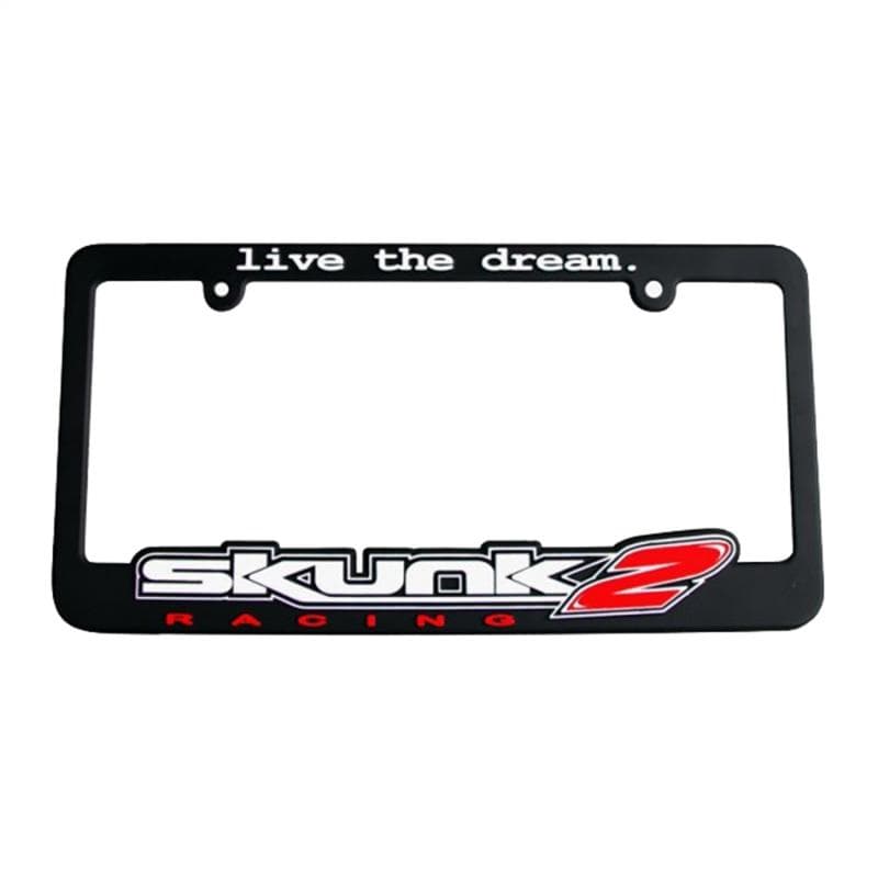 Skunk2 Live The Dream License Plate Frame - Two Step Performance